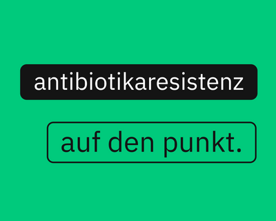 Was ist eigentlich Antibiotikaresistenz?